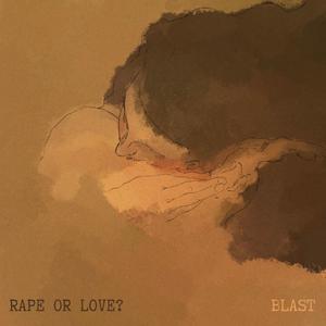 Rape or Love? (Explicit)