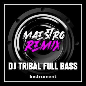 Dj tribal full bass - ins