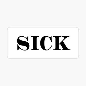 Sick (Explicit)