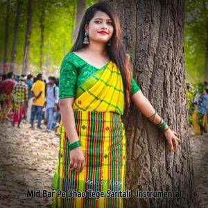 Mid Bar Pe Dhao Tege Santali -Instrumental