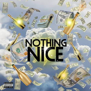 Nothing Nice (Explicit)