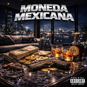 MONEDA MEXICANA (feat. MAIK & DOBLE EME)