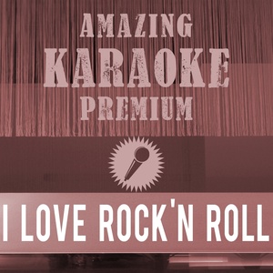 I Love Rock'n Roll (Originally Performed By Joan Jett|Premium Karaoke Version With Background Vocals)