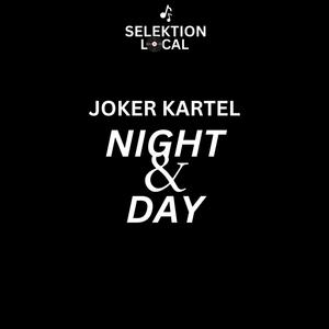 Night And Day (feat. Joker Kartel) [Explicit]