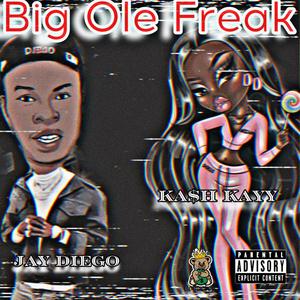 Big Ole Freak (Explicit)