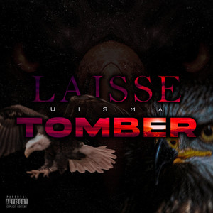 LAISSE TOMBER (Explicit)