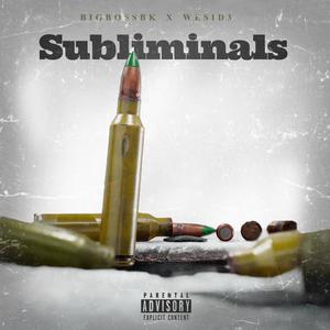 Subliminals (feat. Wesid3) (Explicit)