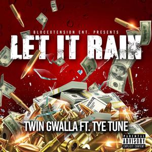 Let It Rain (feat. Tye Tune) [Explicit]