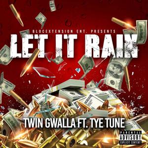 Let It Rain(feat. Tye Tune) (Explicit)