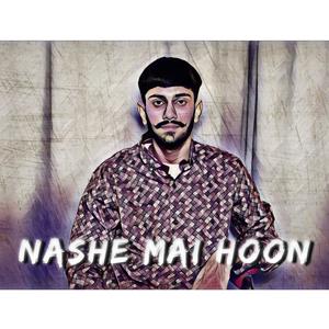 Nashe mai hoon