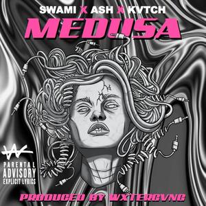 Medusa Chrome (feat. Swami, Ash & Kvtch)