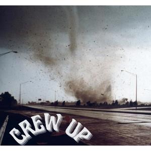 Crew Up (Explicit)