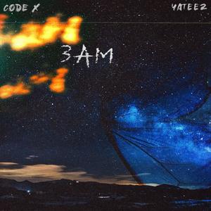 3am(feat. Yateez)