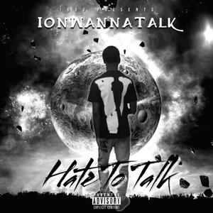 Hate To Talk (Explicit)