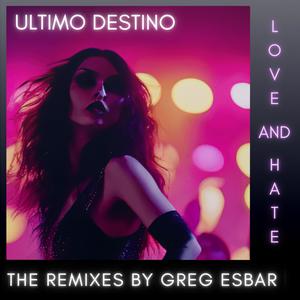 Love and Hate (Basildon Version|Greg Esbar Remix)