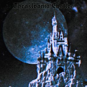 Thraxlvania Castles (Explicit)