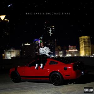 Fast Cars & Shooting Stars (Explicit)