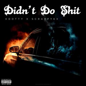 Didn't Do **** (Explicit)