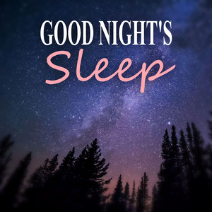 Good Night's Sleep - Piano Songs, Restful Sleep, Rest Your Eyes, Calm Music for Sensual Massage and Deep Sleep