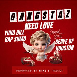 GANGSTAZ NEED LOVE (feat. BEAYE) [Explicit]