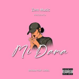 Mi dama (feat. Luisel & Dilema)