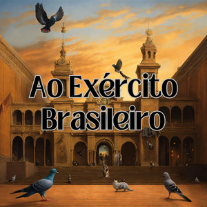 Ao Exército Brasileiro