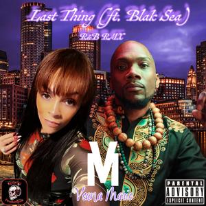 Last Thing (feat. Blak Sea) (RnB RMX|Explicit)