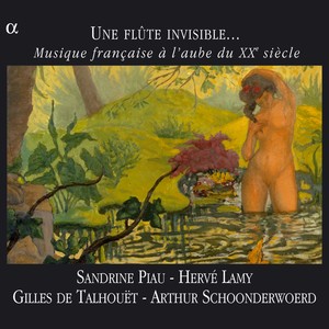 Une flûte invisible...: Musique française à l'aube du XXe siècle