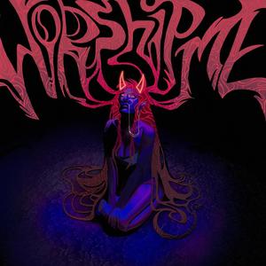 WORSHIP ME (Explicit)