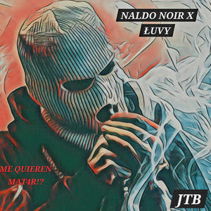 ME QUIEREN MAT4R!? (feat. Łuvy) (Explicit)