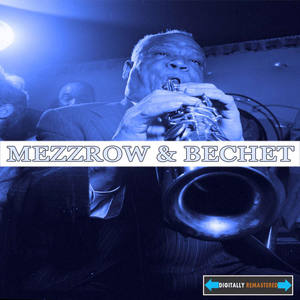 Mezzrow and Bechet Remastered