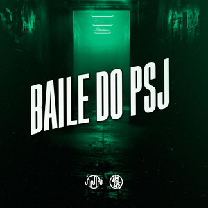 Baile do Psj (Explicit)