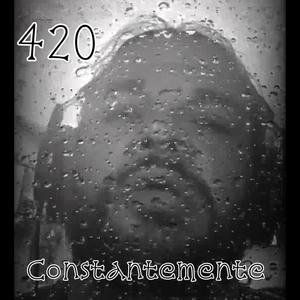 420 - Constantemente (Explicit)