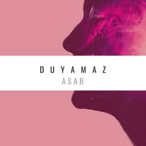 Duyamaz (Explicit)