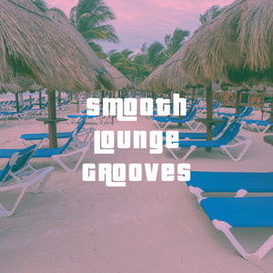 Smooth Lounge Grooves