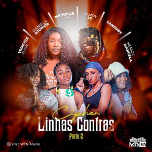 Cypher (Linhas Contras pt2) (feat. Trueyce Flow, Daniela Djunior, Michelle MC, Sandy LS, Taniiury & Nerica Manuela|Explicit)