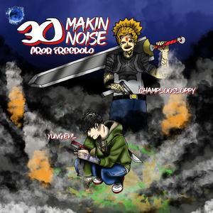 30 Makin' Noise(feat. ChamplooSloppy) (Explicit)