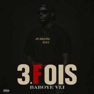 3 Fois (Explicit)