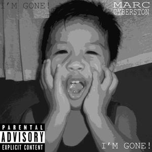 I'M GONE! (Explicit)