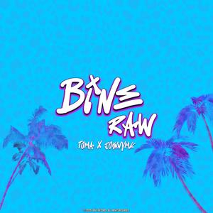 Bine RAW (feat. TOMA & JOHNNYMK) (Explicit)