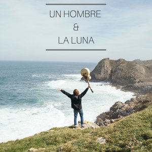 Un Hombre and La Luna