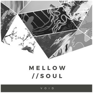 Mellow//Soul
