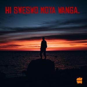 Hi Sweswo Moya Wanga. (Radio Edit)