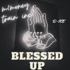 D-ICE -BLESSED UP (Explicit)