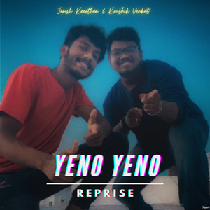 Yeno Yeno (Reprise)