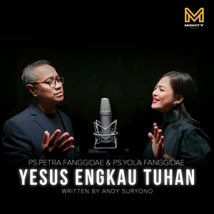 Yesus Engkau Tuhan