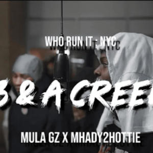 3 & Ah Creep (feat. Mula Gzz & Mhady2Hottie) (Explicit)