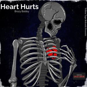 Heart hurts (Explicit)