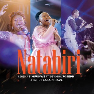 Natabiri (feat. Devotha Joseph & Pastor Safari Paul)