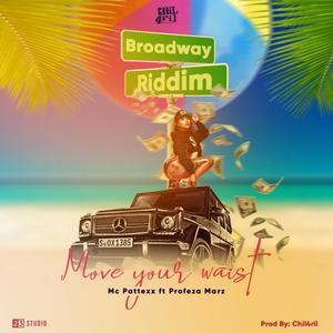 Move your waist(feat. Profeza Marz)(Broadway riddim)